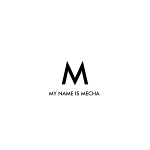 My Name Is Mecha Hot Sale