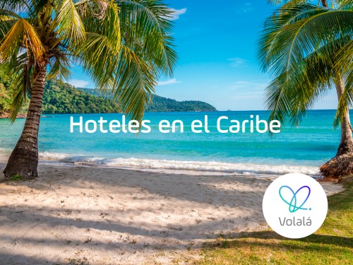 Hasta 50% off en Hoteles en el Caribe con cancelación gratuita