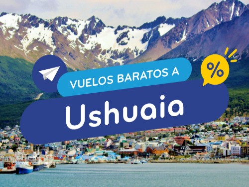 Vuelos baratos a Ushuaia. Argentina