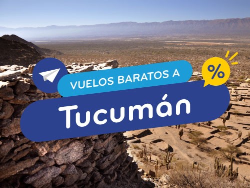 Vuelos Baratos a Tucuman. Pasajes en Oferta en Argentina.