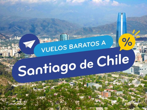 Vuelos Baratos a Santiago de Chile. Pasajes en Oferta a Chile.