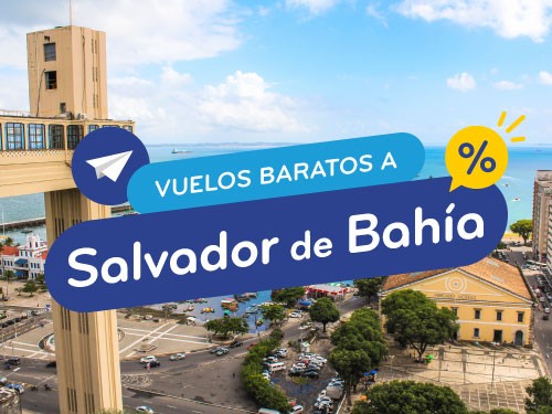 Vuelos Baratos a Salvador de Bahía. Pasajes en Oferta a Brasil.