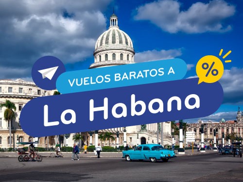 Vuelos Baratos a La Habana. Pasajes en Oferta Cuba. Caribe
