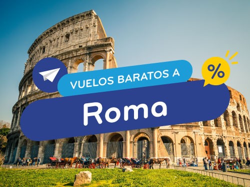 Vuelos Baratos a Roma. Pasajes en Oferta Italia. Europa