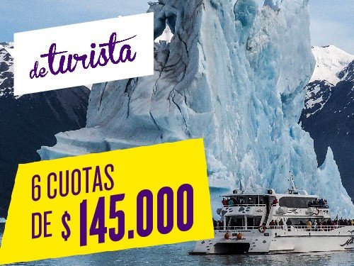 VERANO 2025 Ushuaia & El Calafate combinado en cuotas!