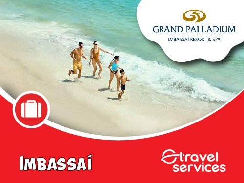 Paquete Grand Palladium Imbassaí All Inclusive 15% OFF