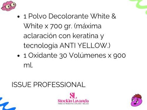 Polvo decolorante White and White y Oxidante Revelador ISSUE