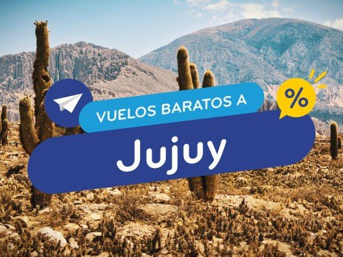 Vuelos Baratos a Jujuy. Pasajes en Oferta en Argentina.
