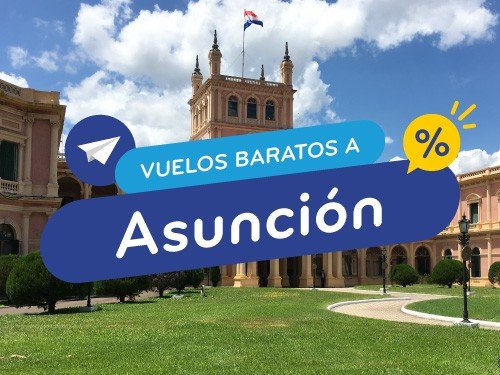 Vuelos Baratos a Asuncion. Pasajes en Oferta a Paraguay.