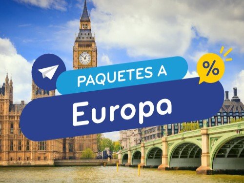 Paquetes en oferta a Europa. Vuelo + Hotel + Traslados + Excursiones