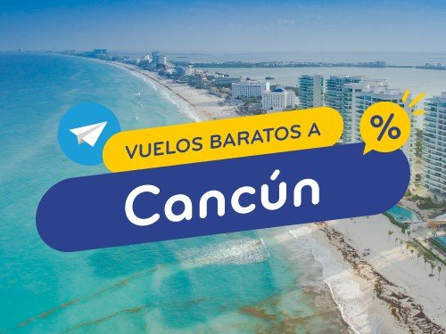 Vuelos Baratos a Cancún. Pasajes en Oferta México. Caribe