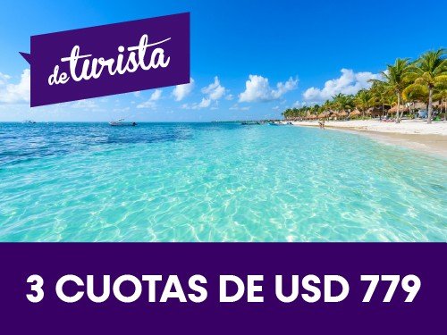 Verano 2026 - Cancún ó Riviera Maya de 8 a 10 días All inclusive