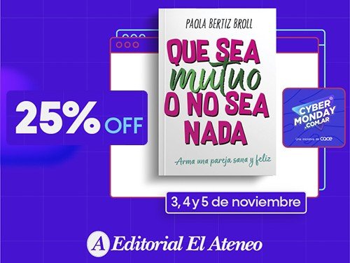 LIBRO 25%OFF QUE SEA MUTUO O NO SEA NADA - PAOLA BERTIZ